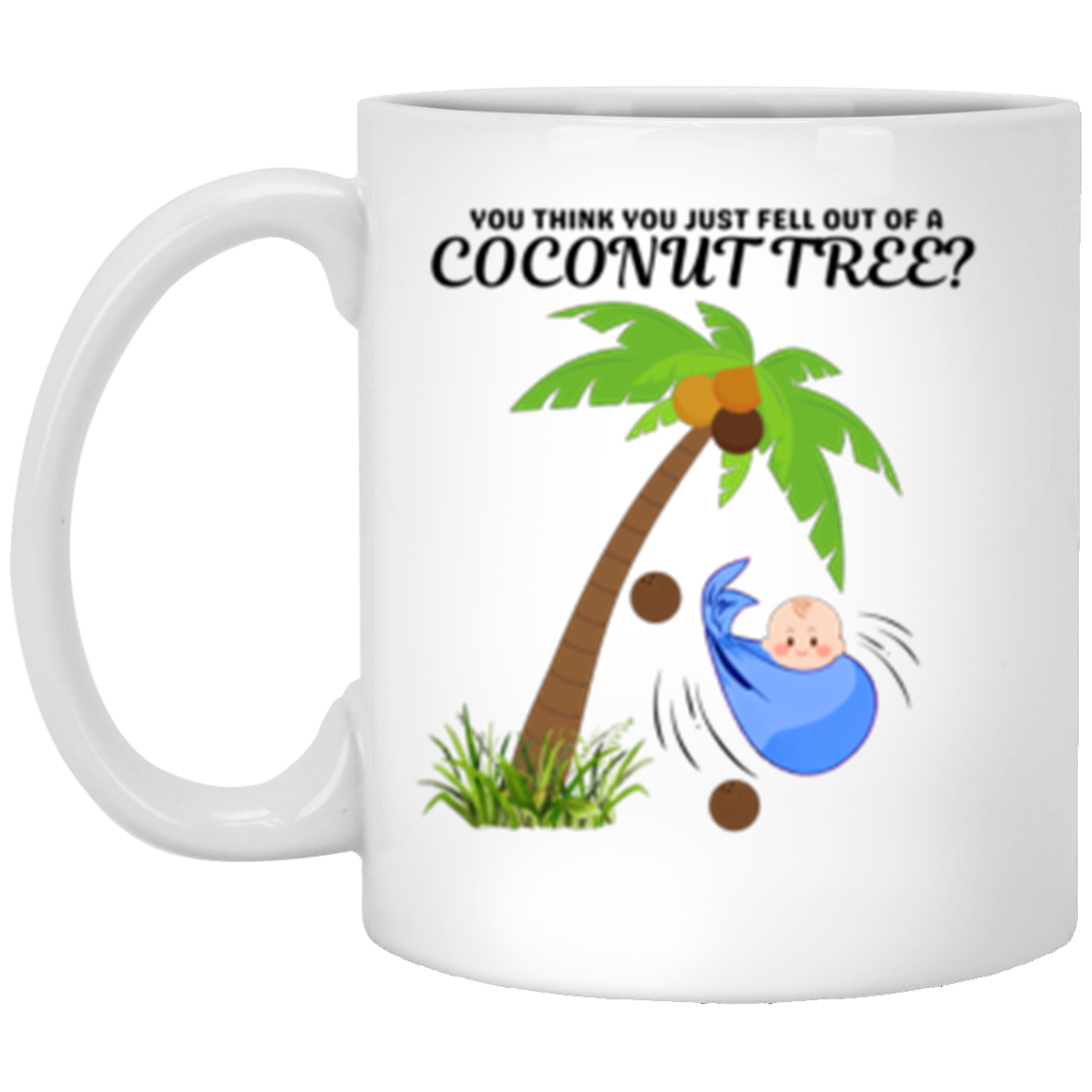 Coconut Tree?” Mugs